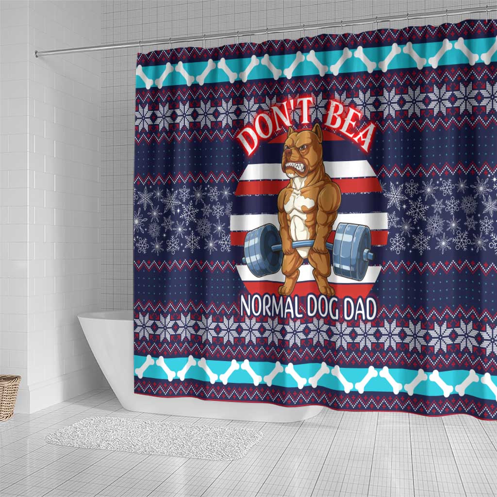 Don't Be A Normal Dog Dad Christmas Shower Curtain Funny Xmas Holiday Patterns - Wonder Print Shop