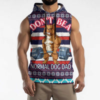Don't Be A Normal Dog Dad Christmas Sleeveless Hoodie Funny Xmas Holiday Patterns - Wonder Print Shop