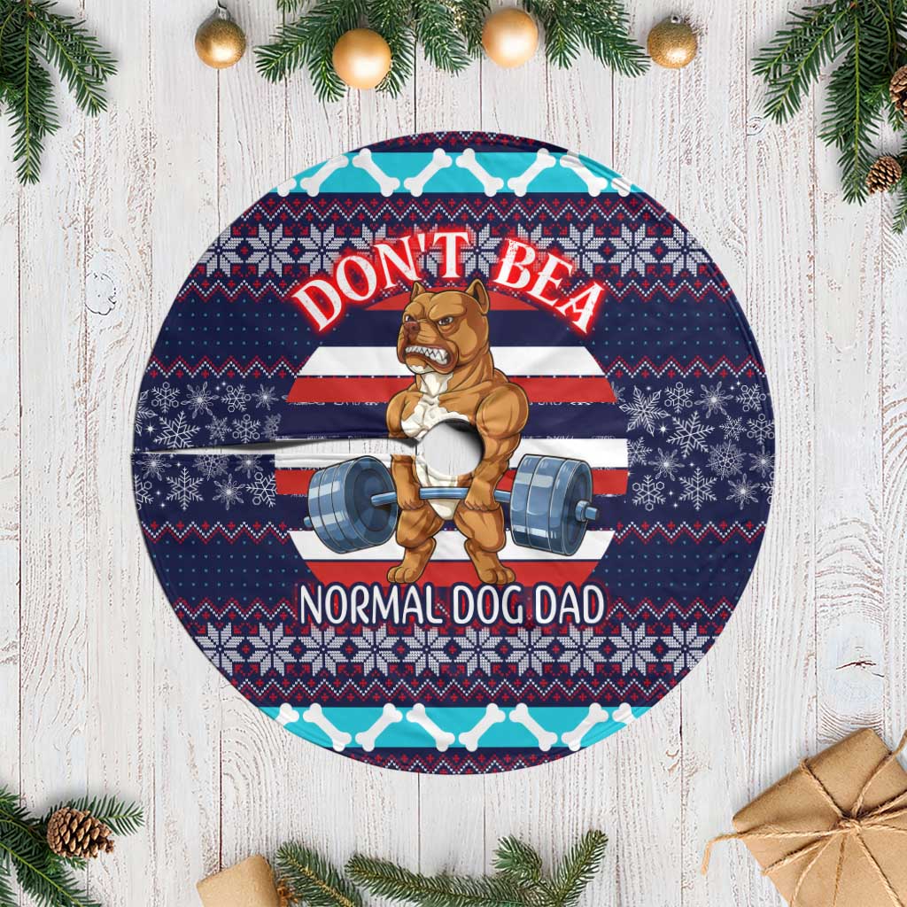 Don't Be A Normal Dog Dad Christmas Tree Skirt Funny Xmas Holiday Patterns - Wonder Print Shop