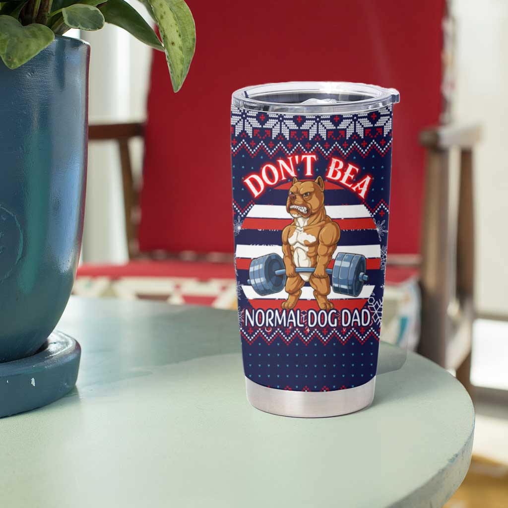 Don't Be A Normal Dog Dad Christmas Tumbler Cup Funny Xmas Holiday Patterns - Wonder Print Shop