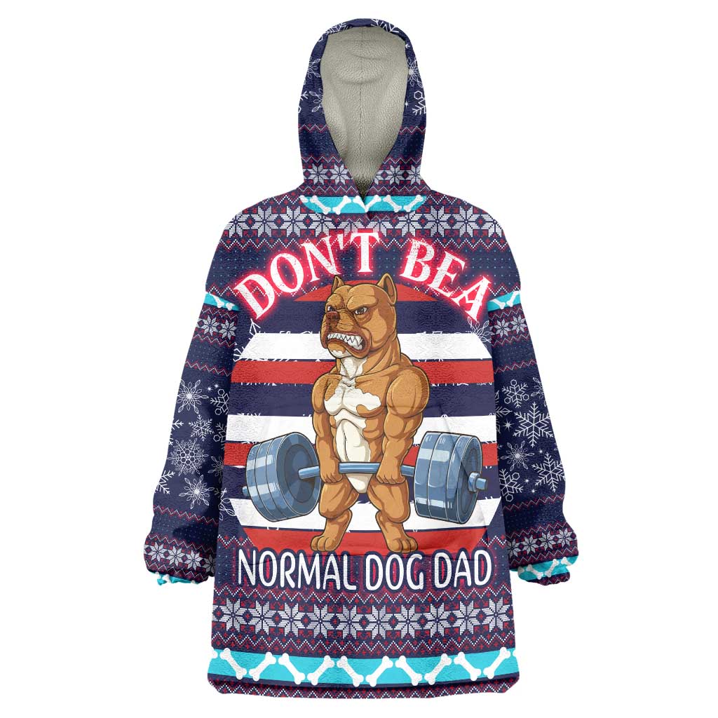 Don't Be A Normal Dog Dad Christmas Wearable Blanket Hoodie Funny Xmas Holiday Patterns - Wonder Print Shop
