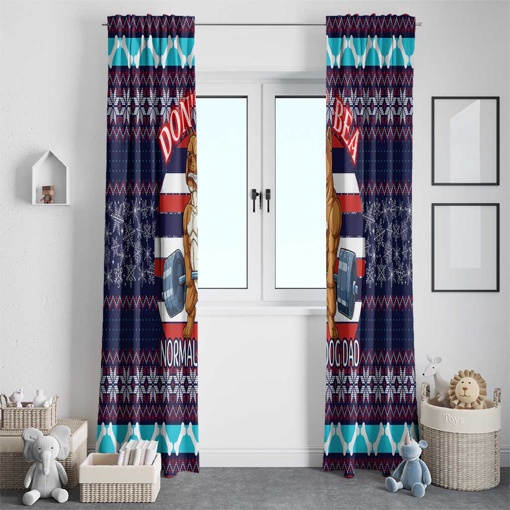 Don't Be A Normal Dog Dad Christmas Window Curtain Funny Xmas Holiday Patterns - Wonder Print Shop