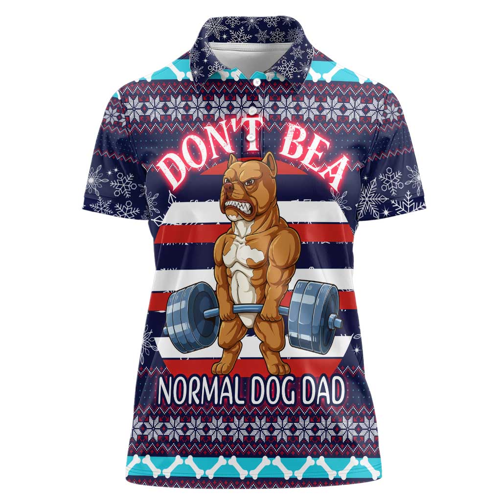 Don't Be A Normal Dog Dad Christmas Women Polo Shirt Funny Xmas Holiday Patterns - Wonder Print Shop