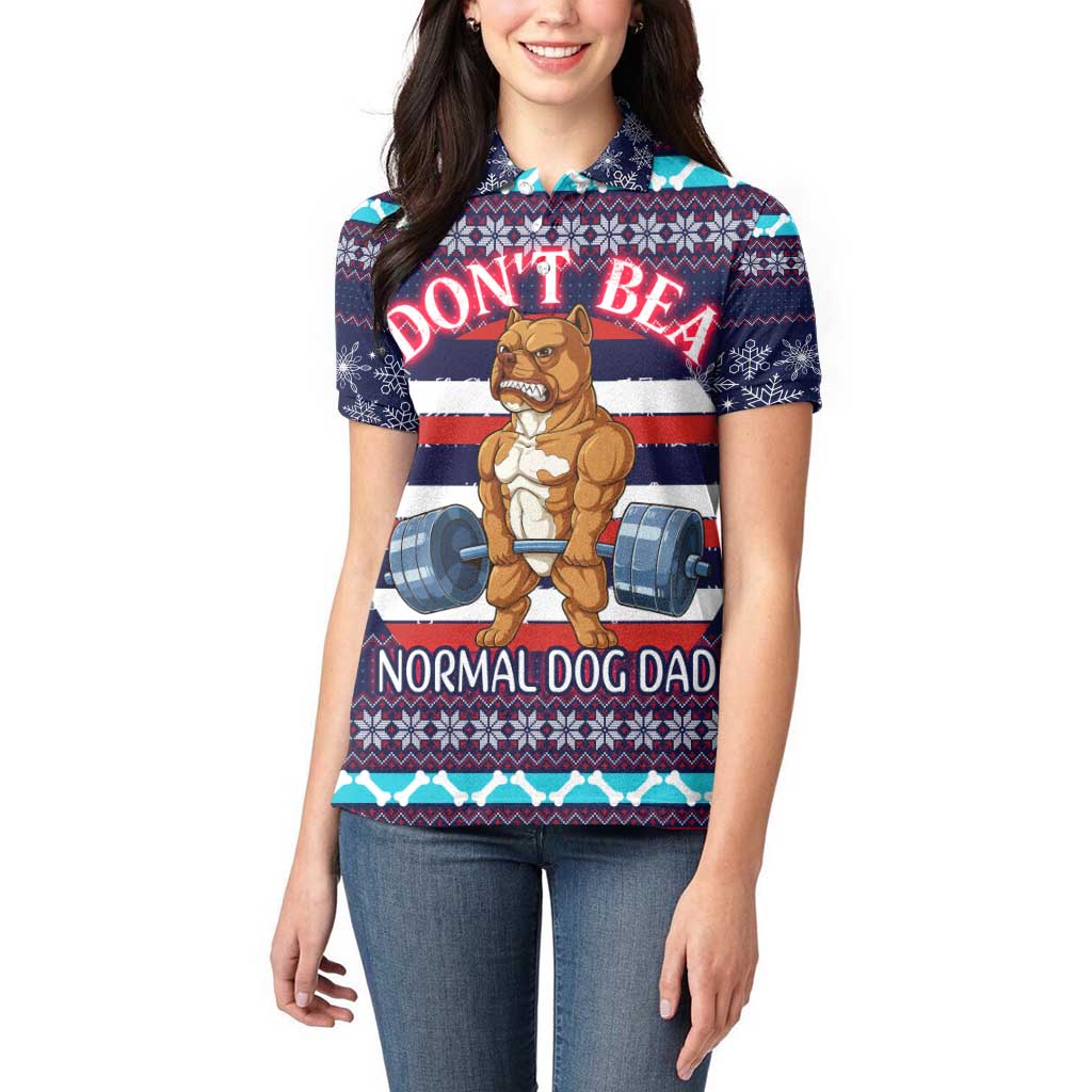 Don't Be A Normal Dog Dad Christmas Women Polo Shirt Funny Xmas Holiday Patterns - Wonder Print Shop
