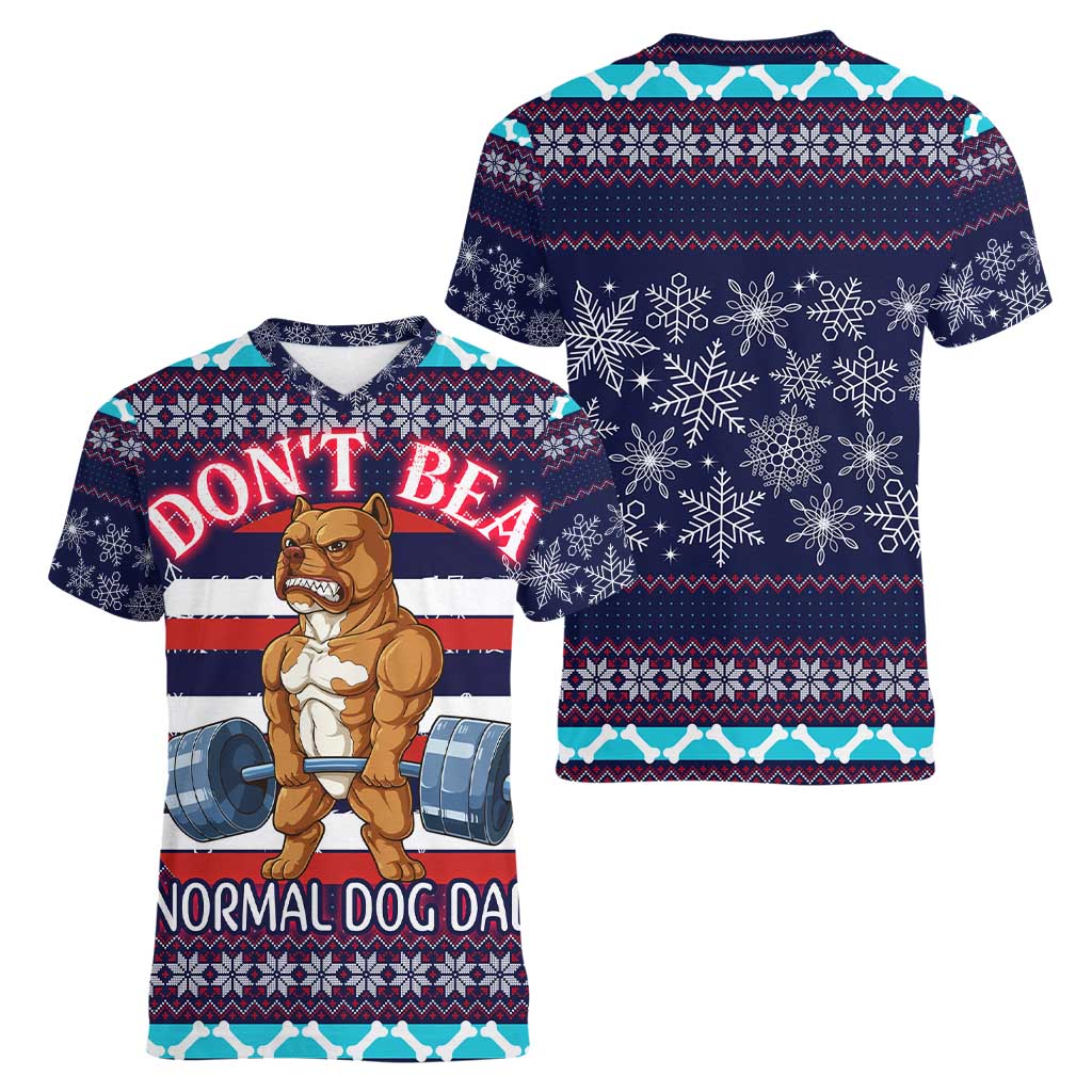 Don't Be A Normal Dog Dad Christmas Women V-Neck T-Shirt Funny Xmas Holiday Patterns - Wonder Print Shop