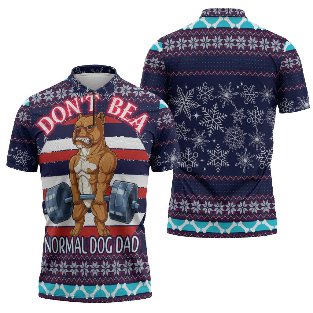 Don't Be A Normal Dog Dad Christmas Zipper Polo Shirt Funny Xmas Holiday Patterns - Wonder Print Shop