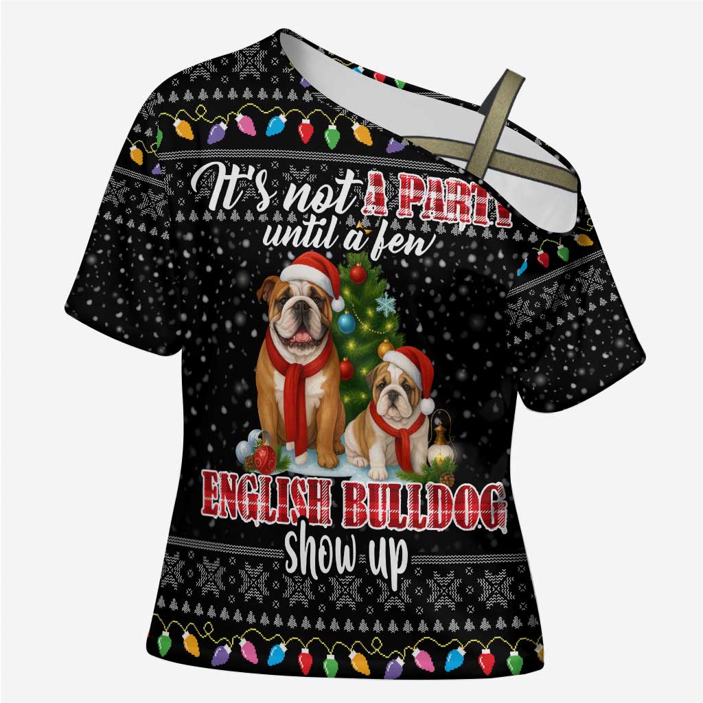 English Bulldog Show Up Christmas Cross Shoulder Shirt Funny Xmas Holiday Patterns - Wonder Print Shop