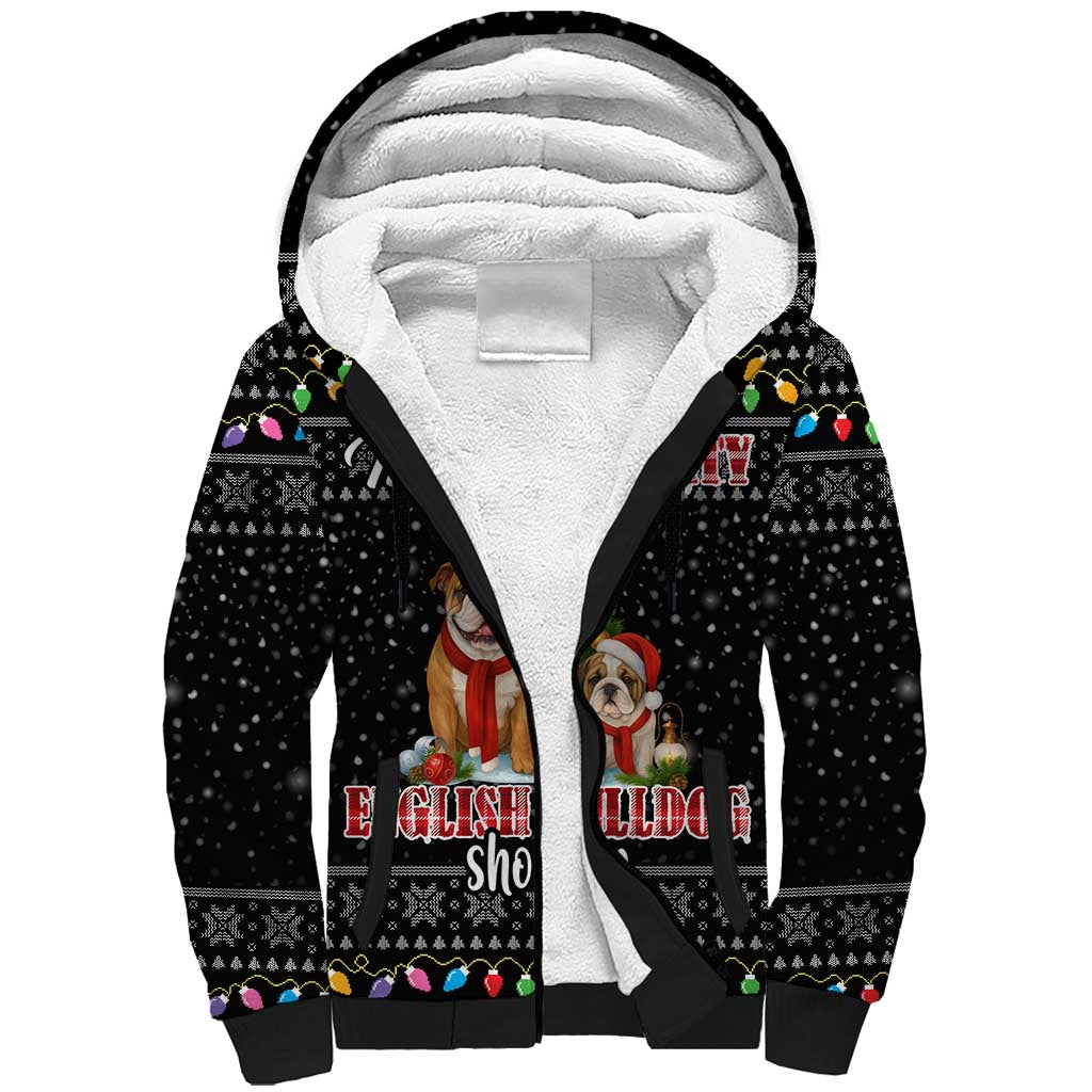 English Bulldog Show Up Christmas Sherpa Hoodie Funny Xmas Holiday Patterns - Wonder Print Shop