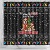 English Bulldog Show Up Christmas Shower Curtain Funny Xmas Holiday Patterns - Wonder Print Shop