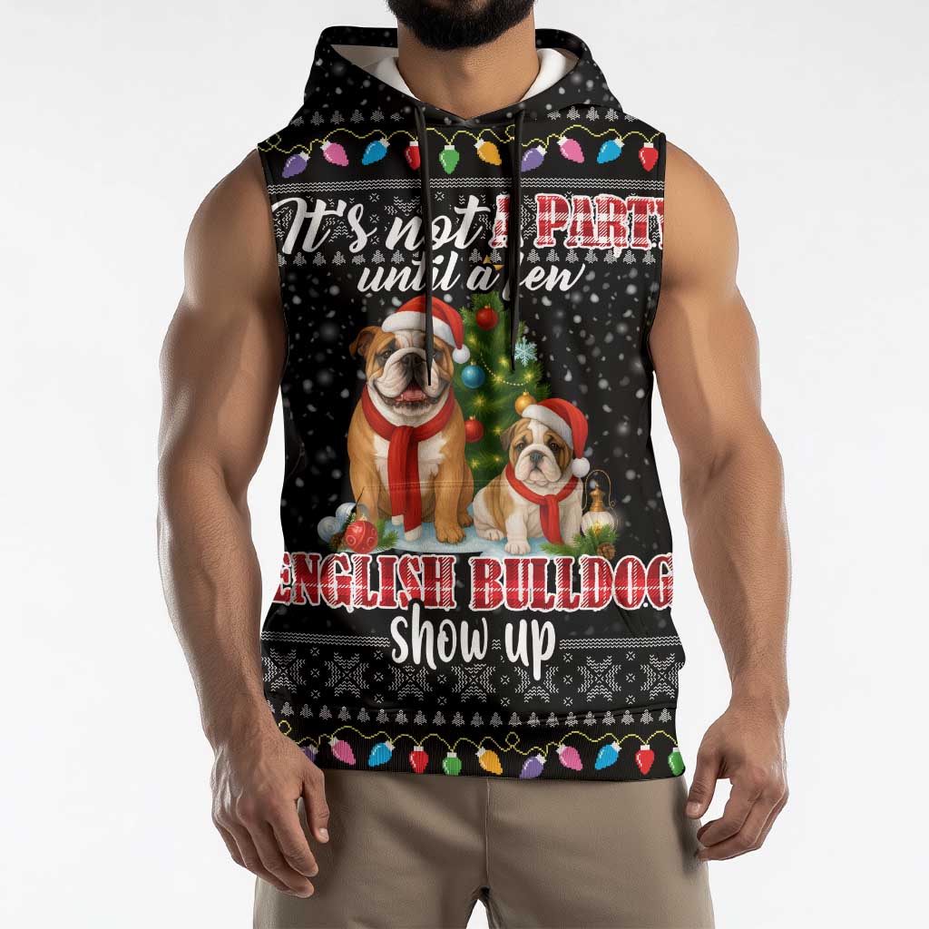 English Bulldog Show Up Christmas Sleeveless Hoodie Funny Xmas Holiday Patterns - Wonder Print Shop