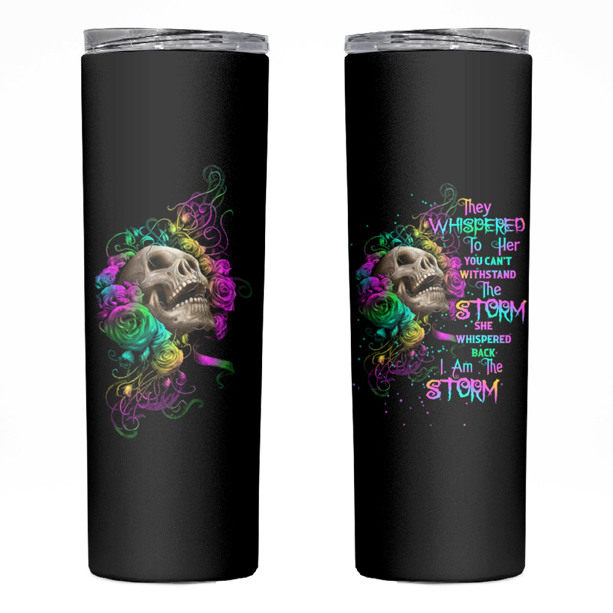 I Am The Storm Tie Dye Rose Skull Skinny Tumbler - Wonder Print Shop