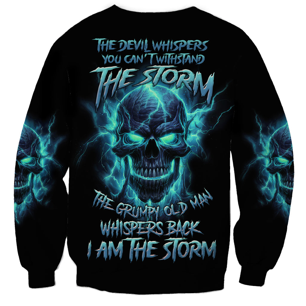 I Am The Storm Grumpy Old Man Sweatshirt - Wonder Print Shop