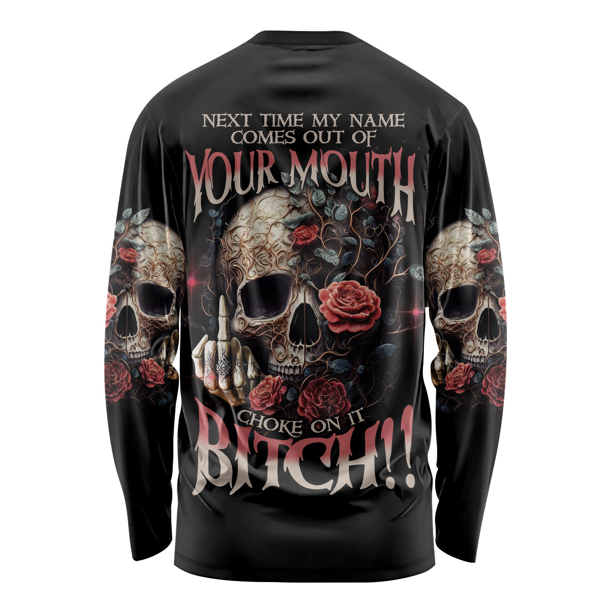 Next Time My Name Comes Out Rose Long Sleeve Shirt - Wonder Print Shop