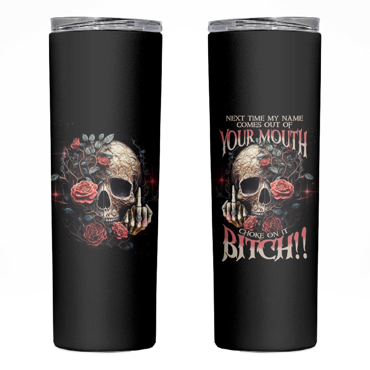 Next Time My Name Comes Out Rose Skinny Tumbler - Wonder Print Shop