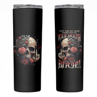 Next Time My Name Comes Out Rose Skinny Tumbler - Wonder Print Shop