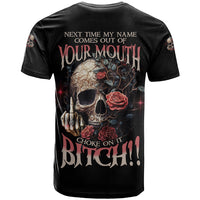 Next Time My Name Comes Out Rose T Shirt - Wonder Print Shop