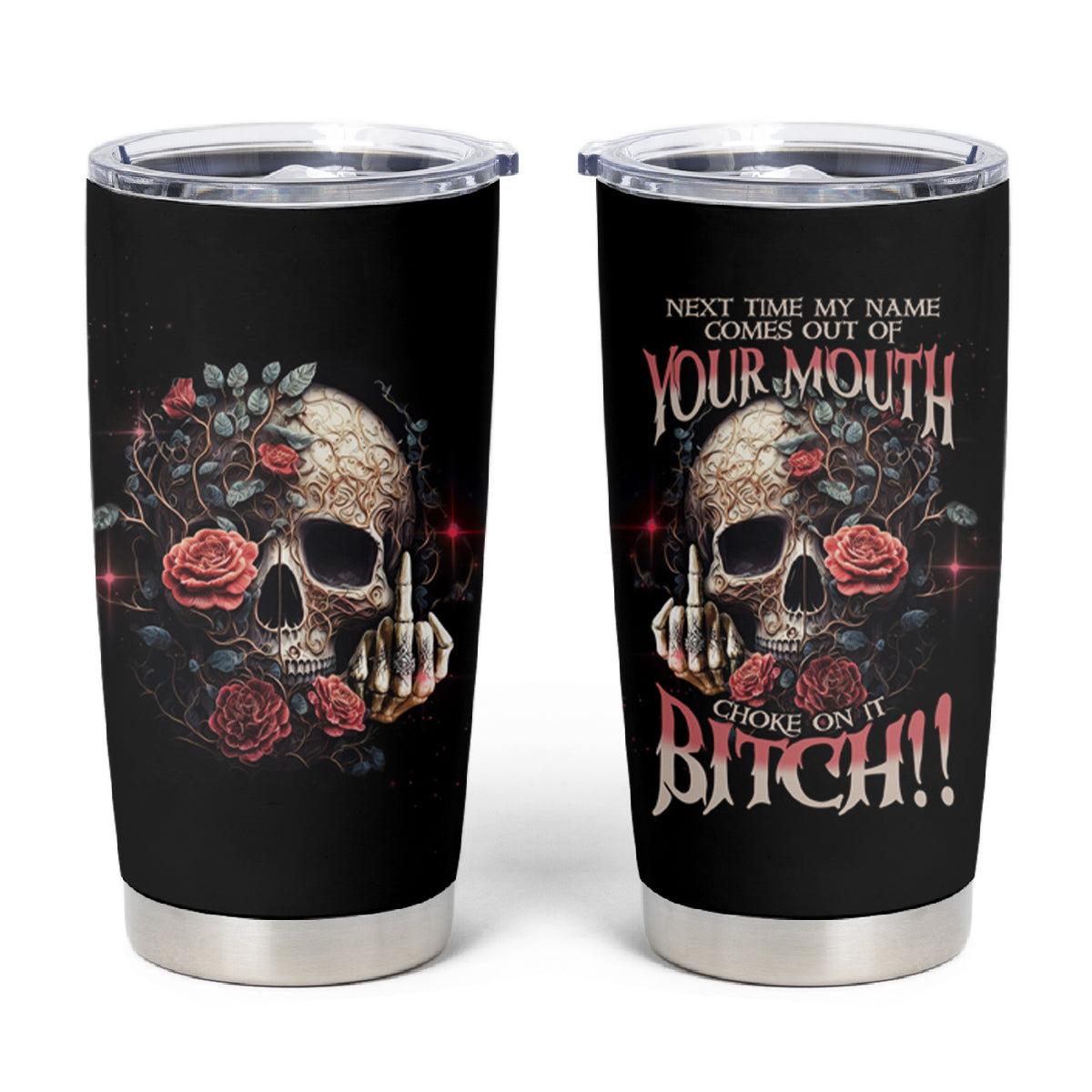 Next Time My Name Comes Out Rose Tumbler Cup - Wonder Print Shop