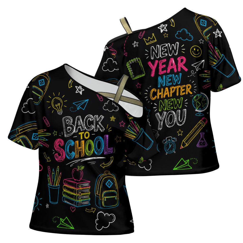 Back To School New Year New Chapter Cross Shoulder Shirt Colorful Neon Chalkboard Doodle School Supplies