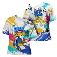 Back To School Cross Shoulder Shirt New Year New Chapter Colorful Paint Splatter