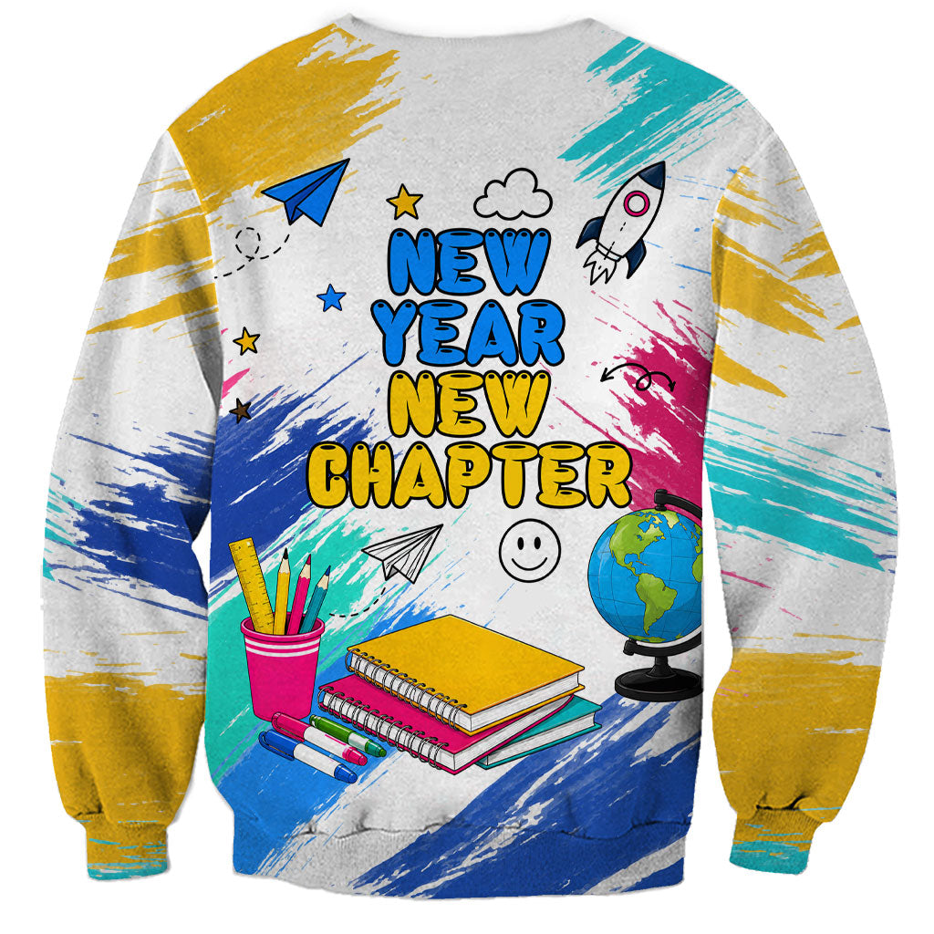 Back To School Sweatshirt New Year New Chapter Colorful Paint Splatter