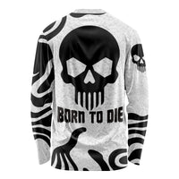 Skull Long Sleeve Shirt Born To Die - Wonder Print Shop