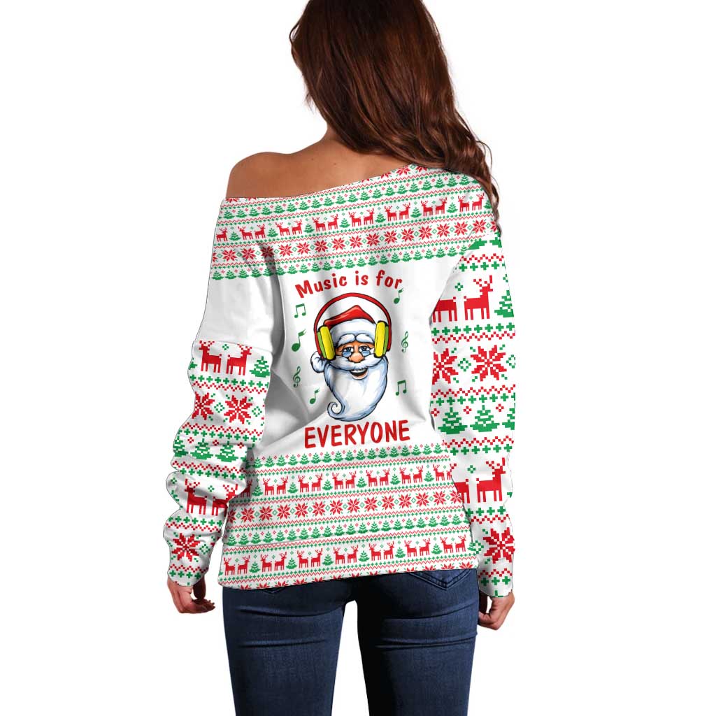 Funny Santa Music Is For Everyone Christmas Off Shoulder Sweater Xmas Holiday Patterns - Wonder Print Shop