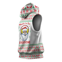 Funny Santa Music Is For Everyone Christmas Sleeveless Hoodie Xmas Holiday Patterns - Wonder Print Shop