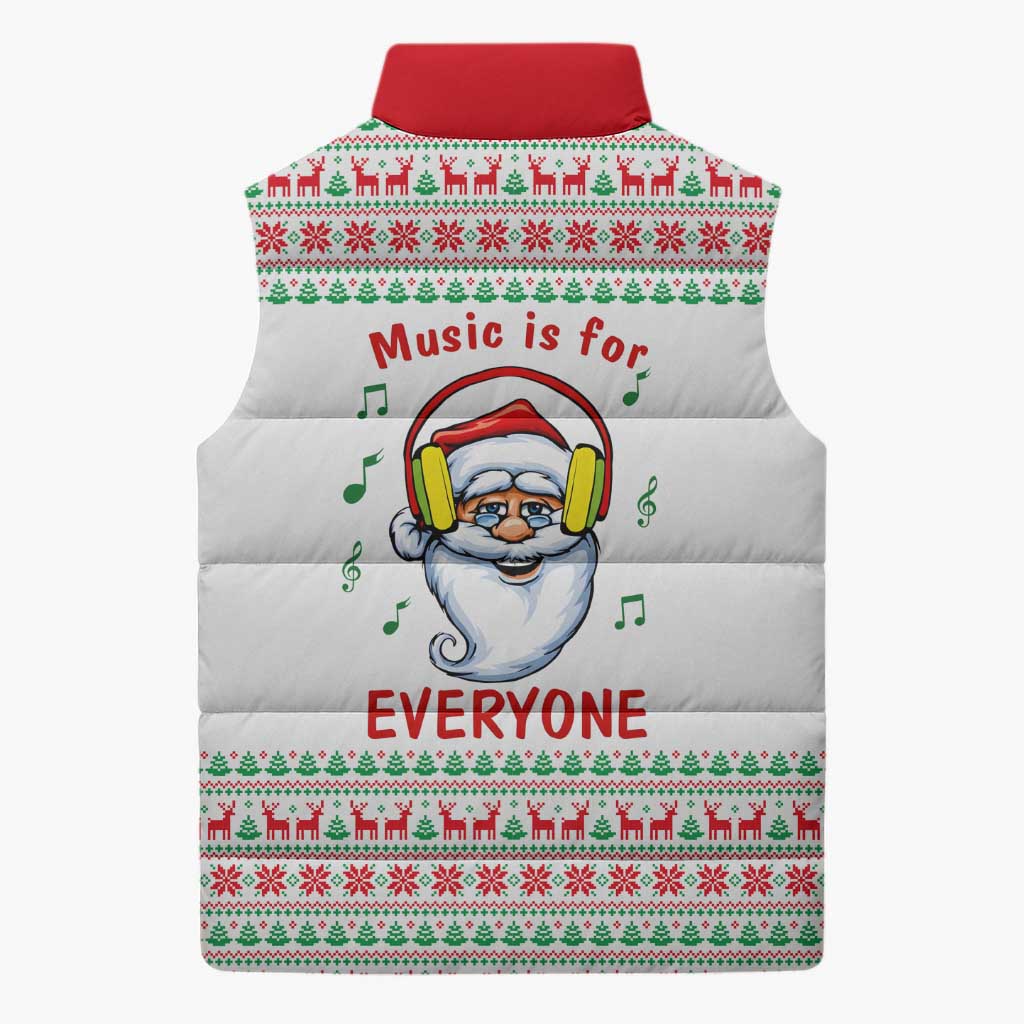 Funny Santa Music Is For Everyone Christmas Sleeveless Puffer Jacket Xmas Holiday Patterns - Wonder Print Shop