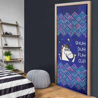 Funny Unicorn Door Cover with Shuh Duh Fuh Cup Quote Blue Geometric and Cartoon - Wonder Print Shop