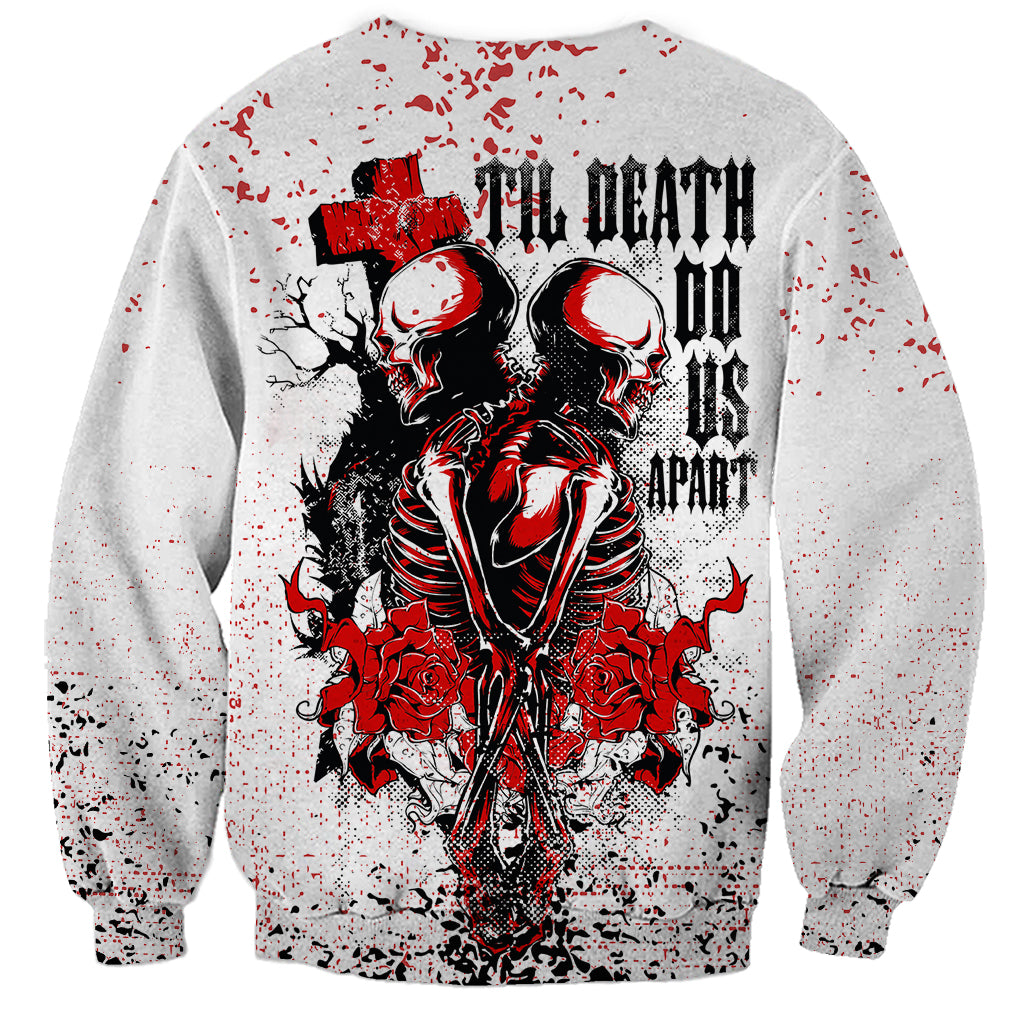 Skeleton Love Sweatshirt Til Death Do Us Apart - Wonder Print Shop