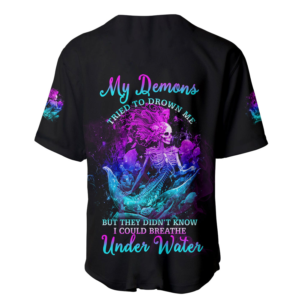 My Demons Tried To Drown Me Mermaid Baseball Jersey - Wonder Print Shop
