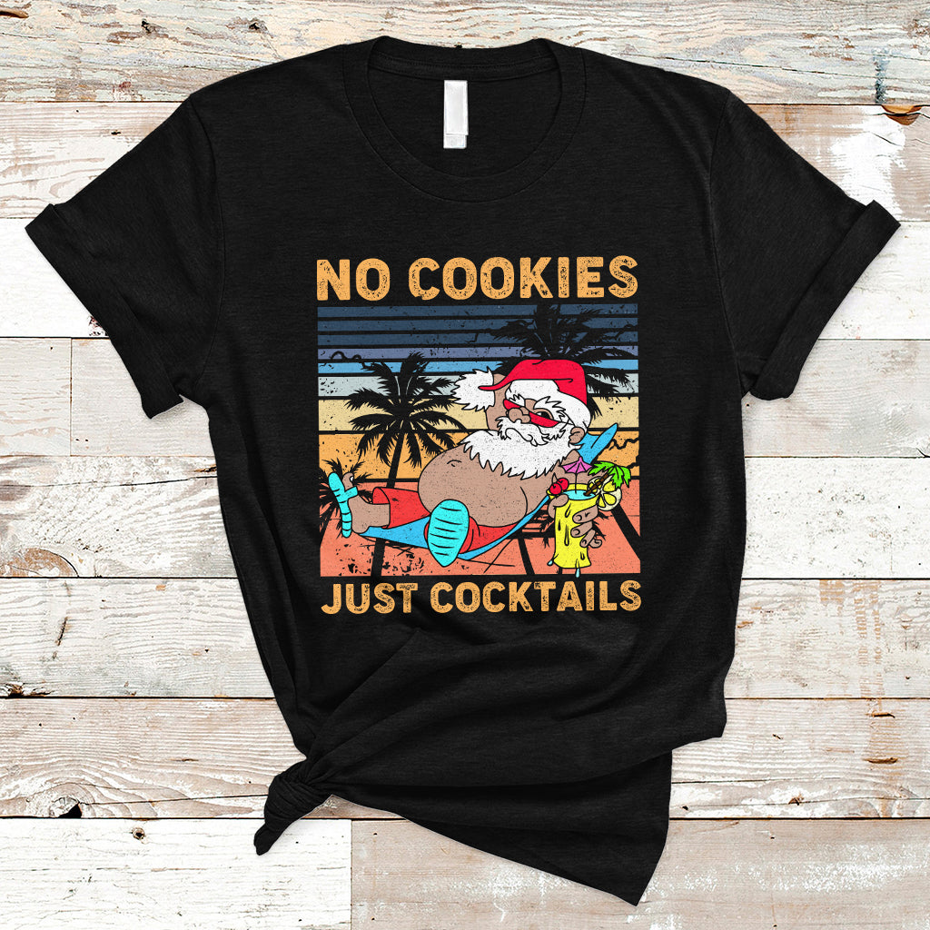 Christmas In July T Shirt No Cookies Just Cocktails, Funny Drinking TS05 - Wonder Print Shop