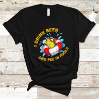 Drinkinng Beer T Shirt I Drink Beer And Pee In Pools, Funny Sarcastic Sayings TS05 - Wonder Print Shop