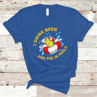 Drinkinng Beer T Shirt I Drink Beer And Pee In Pools, Funny Sarcastic Sayings TS05 - Wonder Print Shop