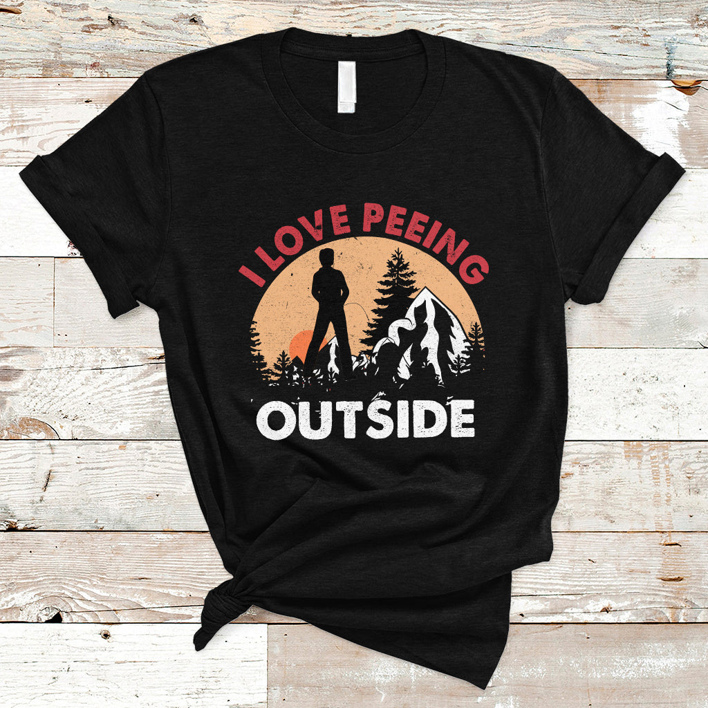 Funny Camping T Shirt I Love Peeing Outside, Funny Sarcastic Sayings TS05 - Wonder Print Shop