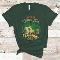 Funny Camping T Shirt Nothing Better Than Peeing Outside, Funny Sarcastic Sayings TS05 - Wonder Print Shop