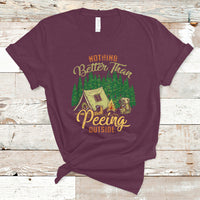 Funny Camping T Shirt Nothing Better Than Peeing Outside, Funny Sarcastic Sayings TS05 - Wonder Print Shop