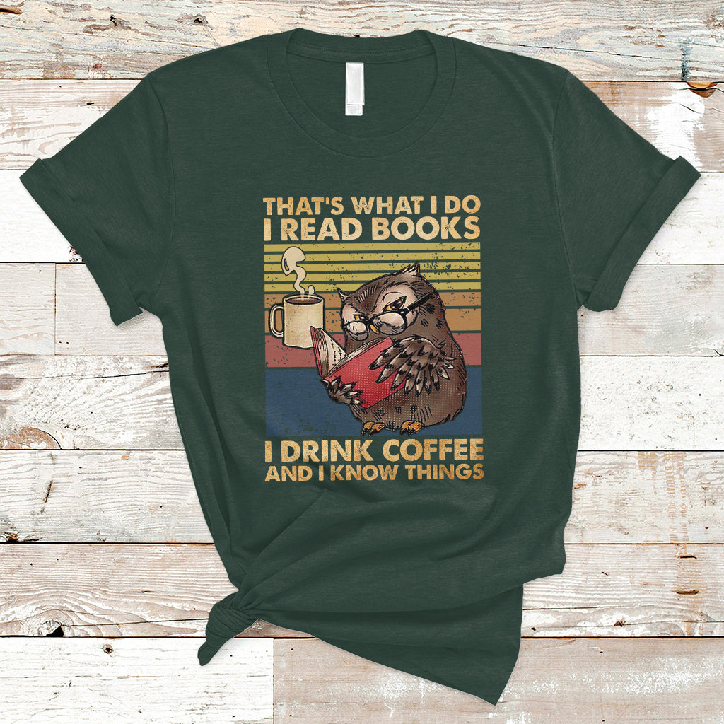 Reading Book T Shirt Thats What I Do I Read Books And I Know Things TS05 - Wonder Print Shop