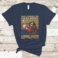 Reading Book T Shirt Thats What I Do I Read Books And I Know Things TS05 - Wonder Print Shop