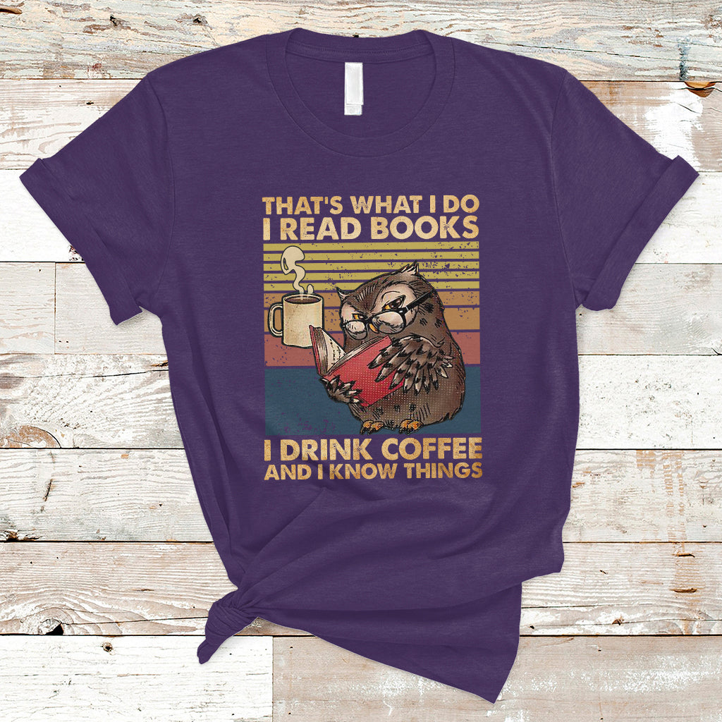 Reading Book T Shirt Thats What I Do I Read Books And I Know Things TS05 - Wonder Print Shop