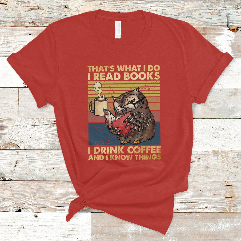 Reading Book T Shirt Thats What I Do I Read Books And I Know Things TS05 - Wonder Print Shop