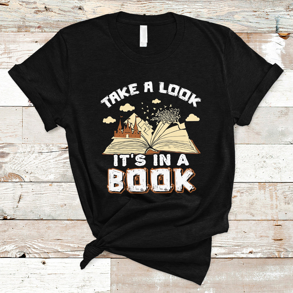 Reading Book T Shirt Take A Look Its In A Book, Book Lovers TS05 - Wonder Print Shop