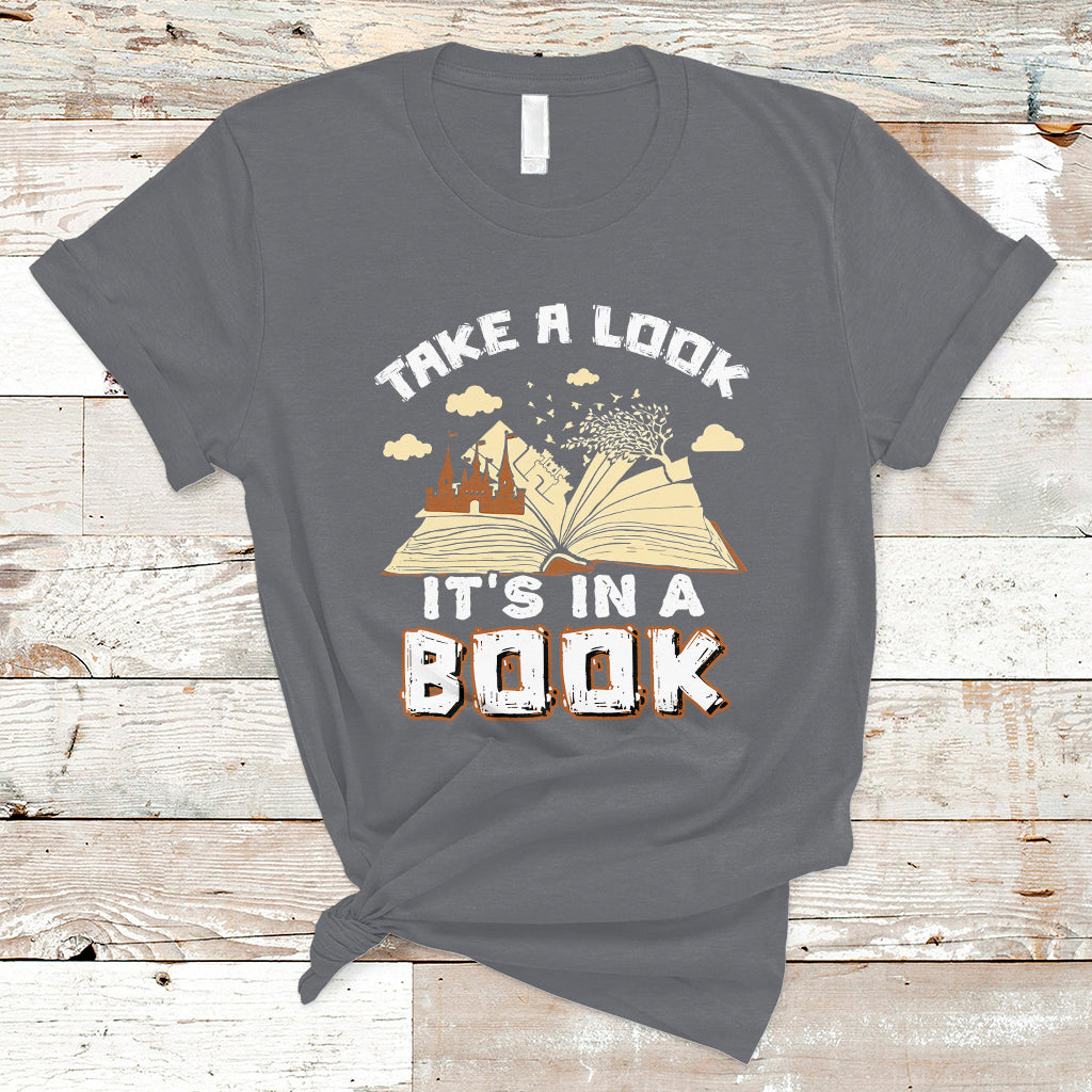 Reading Book T Shirt Take A Look Its In A Book, Book Lovers TS05 - Wonder Print Shop