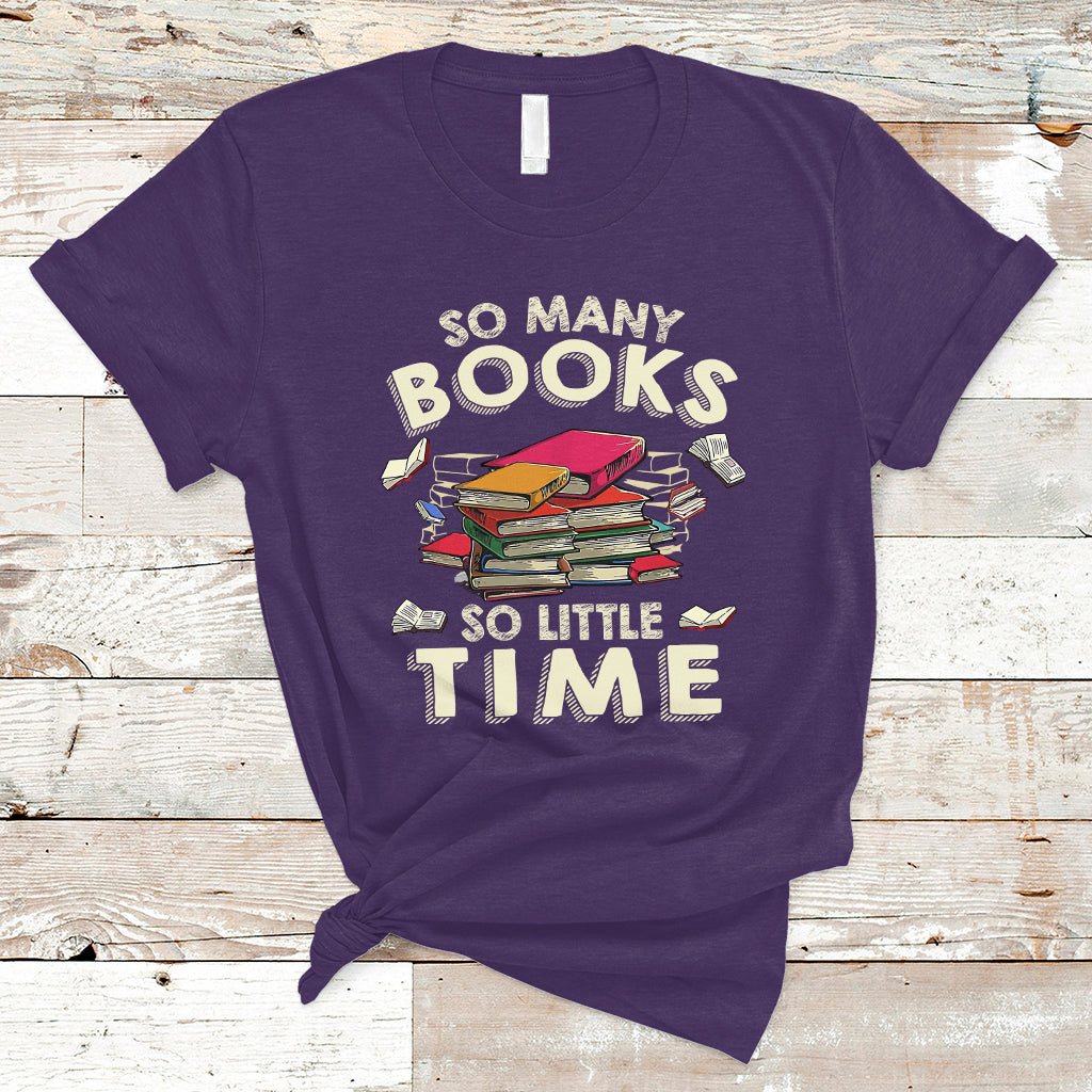 Reading Book T Shirt So Many Book So Little Time, Book Lovers TS05 - Wonder Print Shop