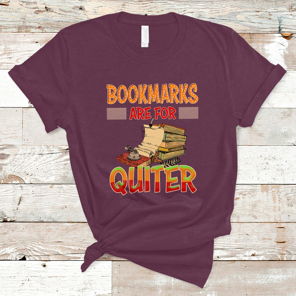 Reading Book T Shirt BookMarks Are For Quiter, Book Lovers TS05 - Wonder Print Shop