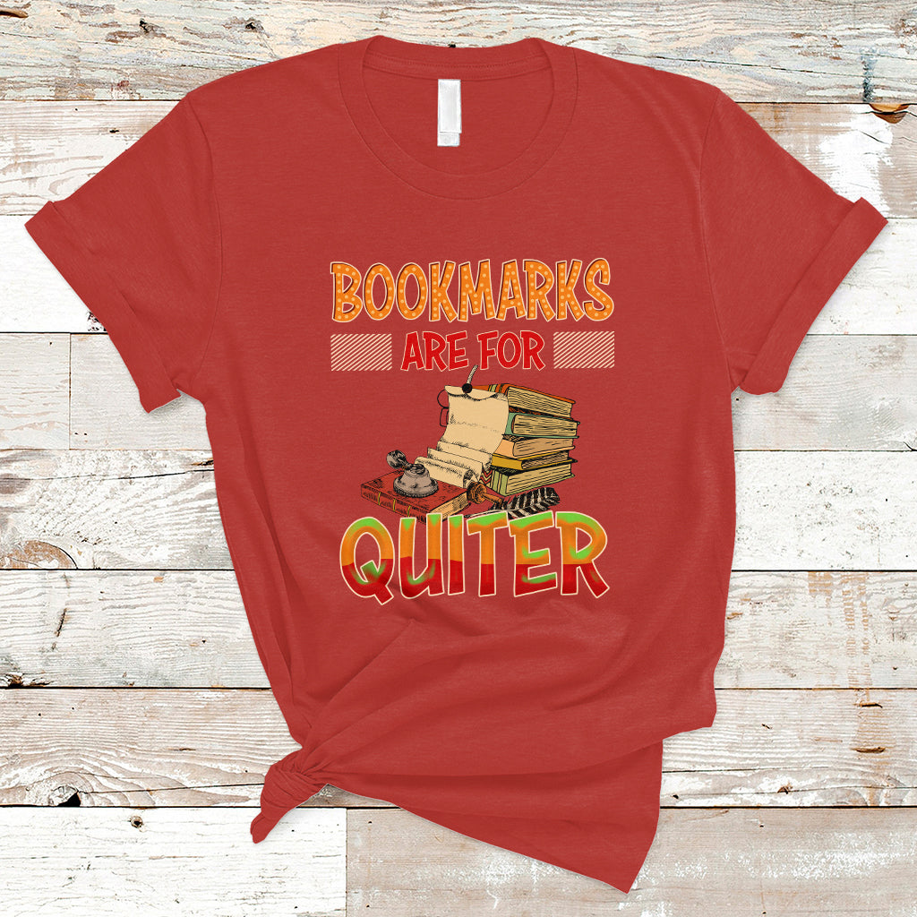 Reading Book T Shirt BookMarks Are For Quiter, Book Lovers TS05 - Wonder Print Shop