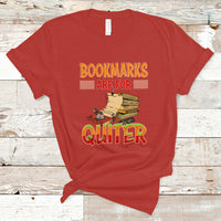 Reading Book T Shirt BookMarks Are For Quiter, Book Lovers TS05 - Wonder Print Shop
