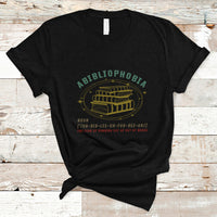 Reading Book T Shirt Abibliophobia Definition, Funny Book Lovers TS05 - Wonder Print Shop