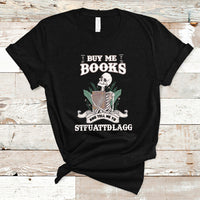 Reading Book T Shirt Buy Me Books And Tell Me To Stfuattdlagg, Book Lovers TS05 - Wonder Print Shop