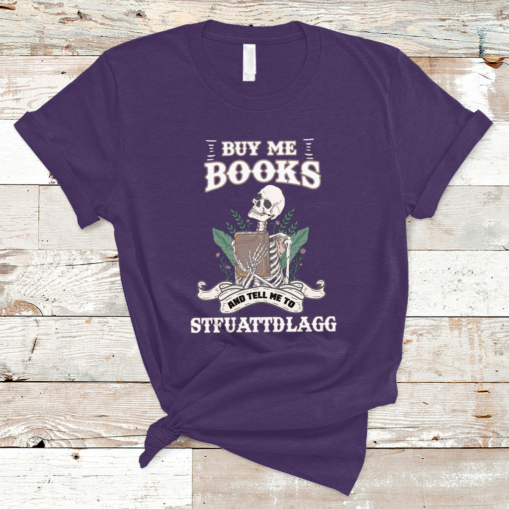 Reading Book T Shirt Buy Me Books And Tell Me To Stfuattdlagg, Book Lovers TS05 - Wonder Print Shop
